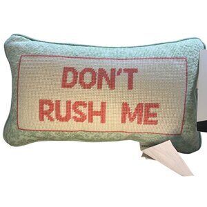 Viral Tik Tok "Don't Rush Me" Hooked Pillow NWT
